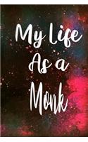 My Life as a Monk: The perfect gift for the professional in your life - Funny 119 page lined journal!