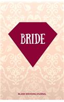 Bride Small Size Blank Journal-Wedding Planner&To-Do List-5.5"x8.5" 120 pages Book 20: Notebook for Planning Scheduling Organizing- Writing Wedding Notes Thoughts Ideas Reminders-Gift for Bride-to-Be Engagement Gift Bridal Party