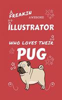 A Freakin Awesome Illustrator Who Loves Their Pug