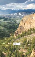 The Hiking Log: An Outdoor Adventure Journal For Hikers & Backpackers - Mountains