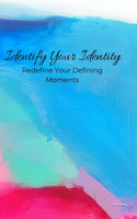 Identify Your Identity