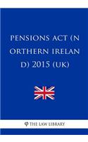 Pensions Act (Northern Ireland) 2015 (UK)