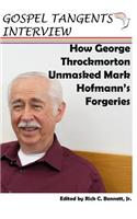 How George Throckmorton Unmasked Mark Hofmann's Forgeries