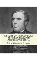 History of the Conflict Between Religion and Science (1874). By