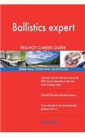 Ballistics expert RED-HOT Career Guide; 2544 REAL Interview Questions