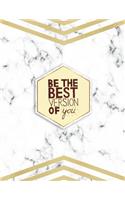 Be the Best Version of You: Marble & Gold Composition Book - 150-Page College-Ruled Journal Notebook - 8.5 X 11 Large Softcover(Stylish Composition Book)