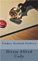 Under Sealed Orders
