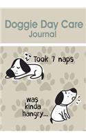 Doggie Day Care Journal - Took 7 Naps Was Kinda Hangry...