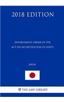 Enforcement Order of the Act on Securitization of Assets (Japan) (2018 Edition)