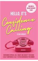 Hello, It's Confidence Calling!