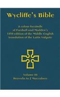Wycliffe's Bible - A colour facsimile of Forshall and Madden's 1850 edition of the Middle English translation of the Latin Vulgate