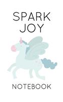 Spark Joy Notebook: Tidying Magic Homework Book Notepad Notebook Composition and Journal Diary