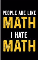 People Are Like Math I Hate Math