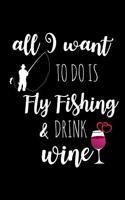 Fly Fishing & Drink Wine