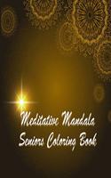 Meditative Mandala Seniors Coloring Book