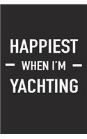 Happiest When I'm Yachting: A 6x9 Inch Matte Softcover Journal Notebook with 120 Blank Lined Pages and a Funny Cover Slogan