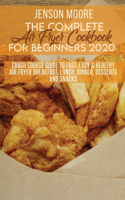 The Complete Air Fryer Cookbook For Beginners 2020