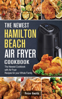 Newest Hamilton Beach Air Fryer Cookbook