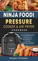 Ninja Foodi Pressure Cooker and Air Fryer Cookbook