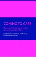 Coming to care