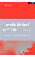 Scientific Methods in Mobile Robotics: Quantitative Analysis of Agent Behaviour(English)