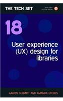 User Experience (UX) Design for Libraries