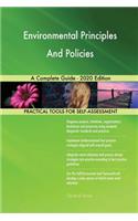 Environmental Principles And Policies A Complete Guide - 2020 Edition