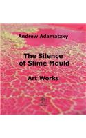 Silence of Slime Mould