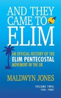 And They Came to Elim Volume 2
