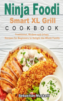 Ninja Foodi Smart XL Grill Cookbook