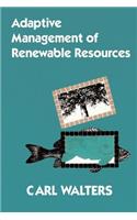 Adaptive Management of Renewable Resources