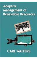 Adaptive Management of Renewable Resources