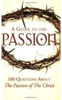 A Guide to the Passion