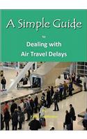 A Simple Guide to Dealing with Airport Travel Delays