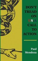 Don't Tread on Us: A Call to Action