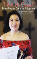 I Had No Choice: From Foster Care To Adoption