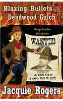 Blazing Bullets in Deadwood Gulch: (Honey Beaulieu - Man Hunter)