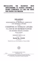 Reevaluating the Transition from Servicemember to Veteran: Honoring a Shared Commitment to Care for Those Who Defend Our Freedom: Hearing Before the Subcommittee on Disability Assistance and Memorial Affairs