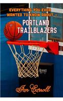Everything You Ever Wanted to Know About Portland Trailblazers