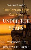 Captain and His Cabin Boy: Under The Stars!