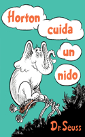 Horton Cuida Un Nido (Horton Hatches the Egg Spanish Edition)