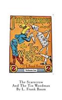 The Scarecrow and the Tin Woodman
