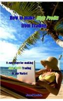 How to Make High Profits from Trading