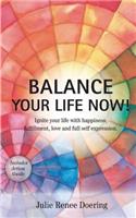 Balance Your Life Now!