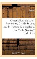 Observations de Louis Bonaparte, Cte de St-Leu, Sur l''Histoire de Napoléon'