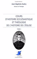 Cours d'histoire ecclésiastique et théologie de l'histoire de l'Église - Tome 1