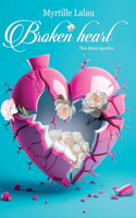 Broken Heart: Nos âmes égarées