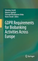 Gdpr Requirements for Biobanking Activities Across Europe