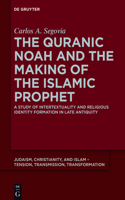 Quranic Noah and the Making of the Islamic Prophet