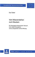 Vom Missverstehen Zum Glauben